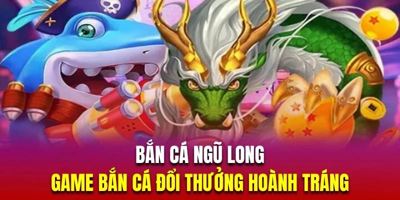 ban-ca-ngu-long