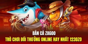 ban-ca-zagoo