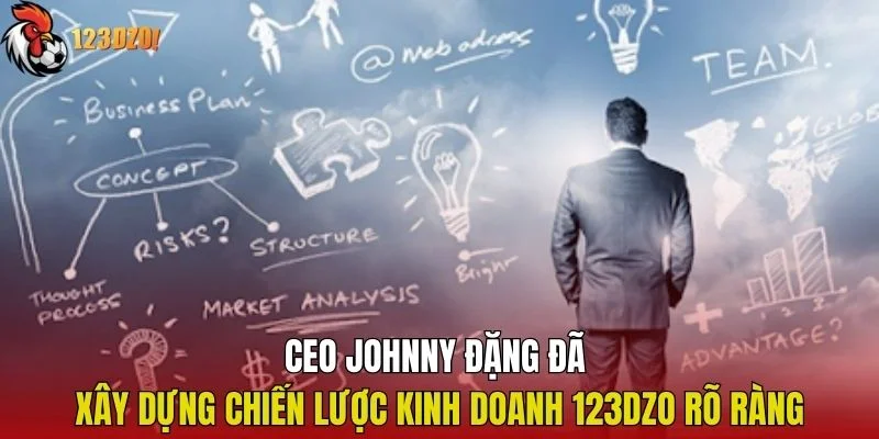 chien-luoc-cua-ceo-johnny-dang