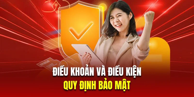 dieu-khoan-va-dieu-kien-ve-quy-dinh-bao-mat