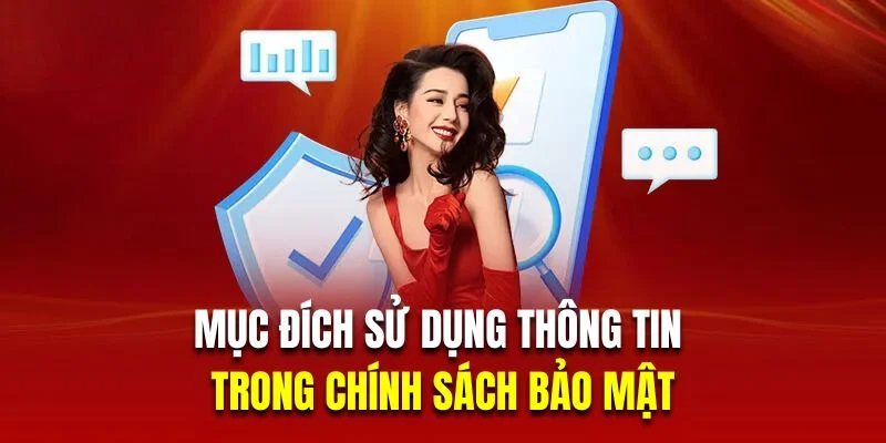 muc-dich-su-dung-thong-tin-trong-chinh-sach-bao-mat