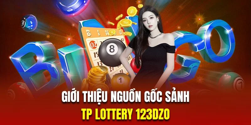 nguon-goc-tp-lottery-123dzo